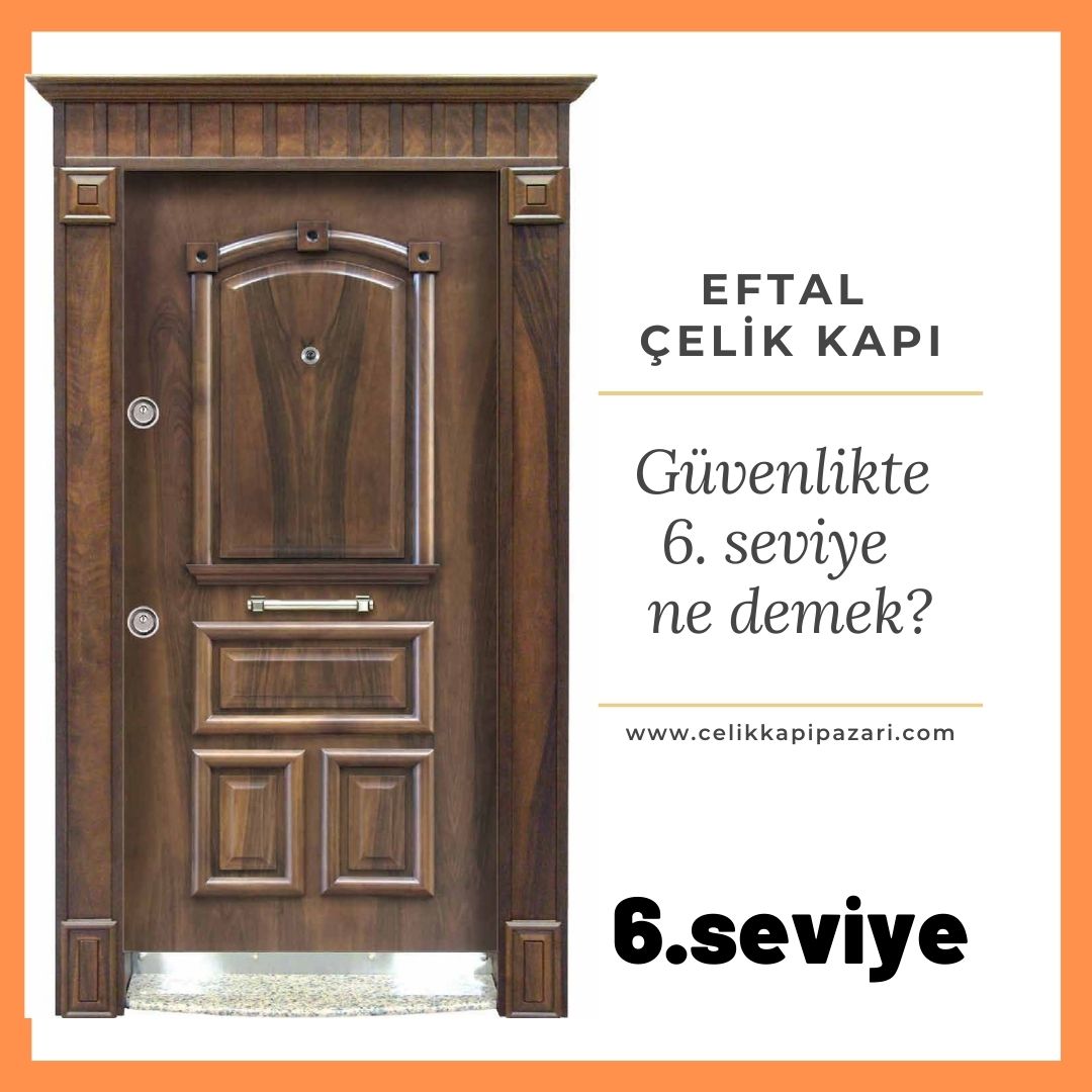 6 seviye celik kapı
